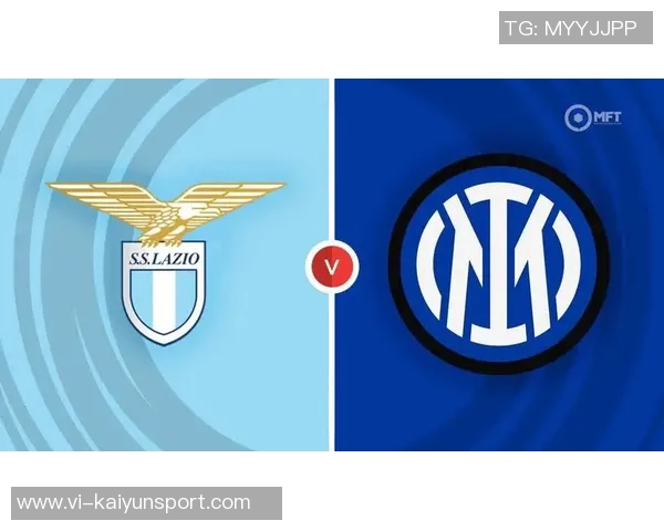 拉齐奥与米兰对决数据分析射门控球与犯规全面对比 拉齐奥与米兰对决数据分析射门控球与犯规全面对比