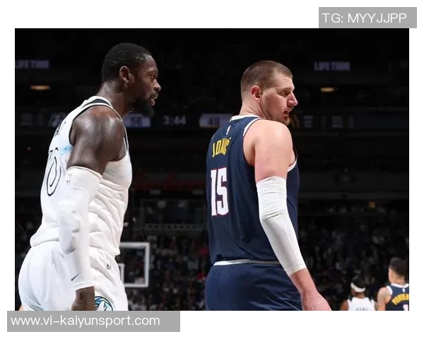 约基奇首节状态低迷仅得3分6板4助表现不佳球队面临挑战 约基奇首节状态低迷仅得3分6板4助表现不佳球队面临挑战